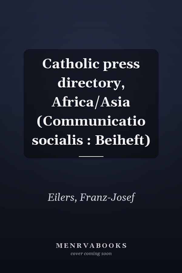 Catholic press directory, Africa/Asia (Communicatio socialis : Beiheft)
