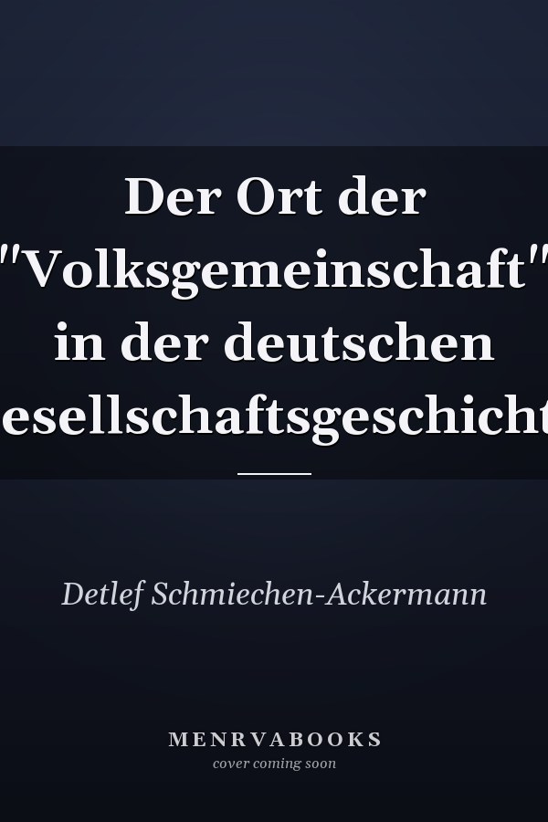 Der Ort der "Volksgemeinschaft" in der deutschen Gesellschaftsgeschichte