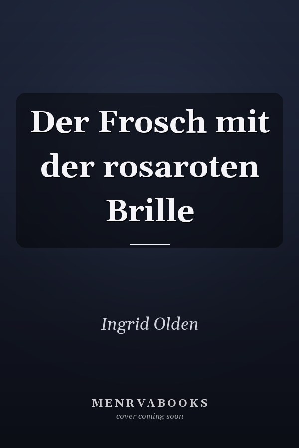 Der Frosch mit der rosaroten Brille