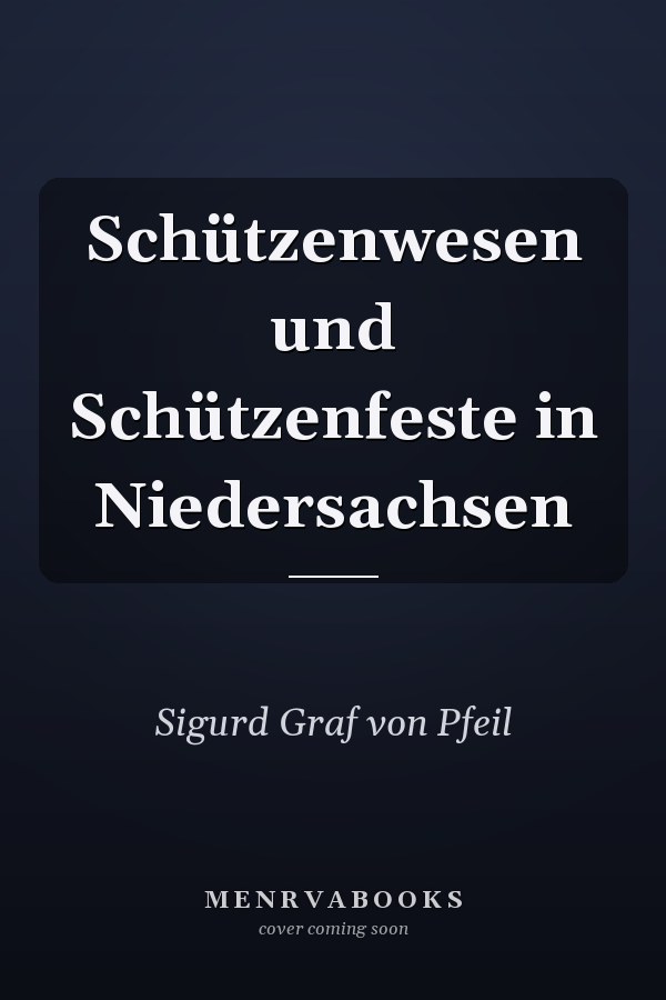 Schützenwesen und Schützenfeste in Niedersachsen