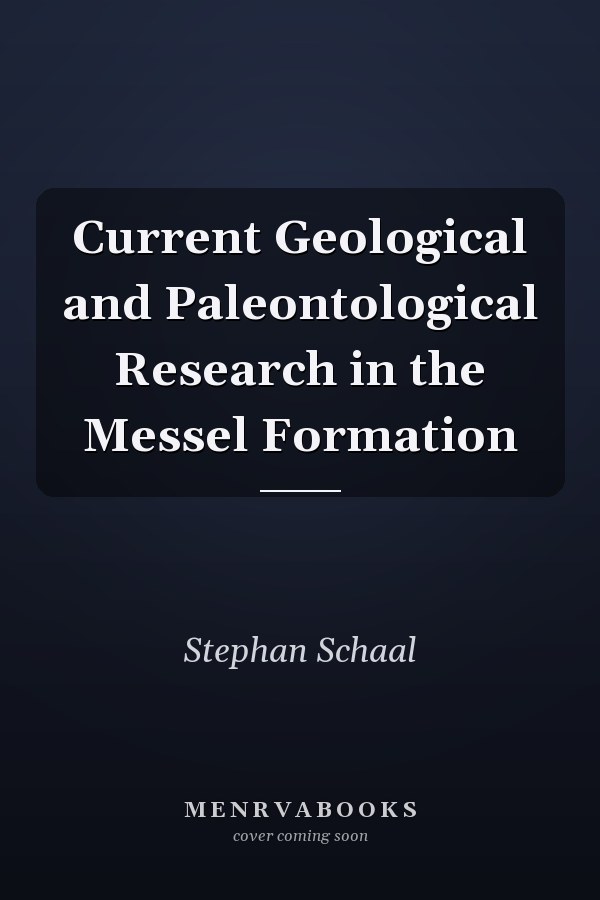 Current Geological and Paleontological Research in the Messel Formation