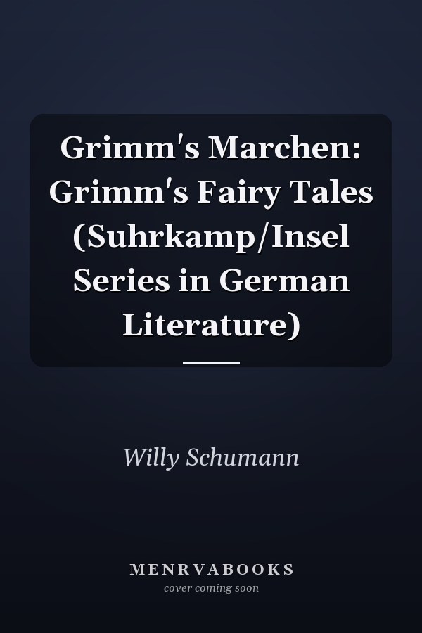Grimm's Marchen: Grimm's Fairy Tales (Suhrkamp/Insel Series in German Literature)