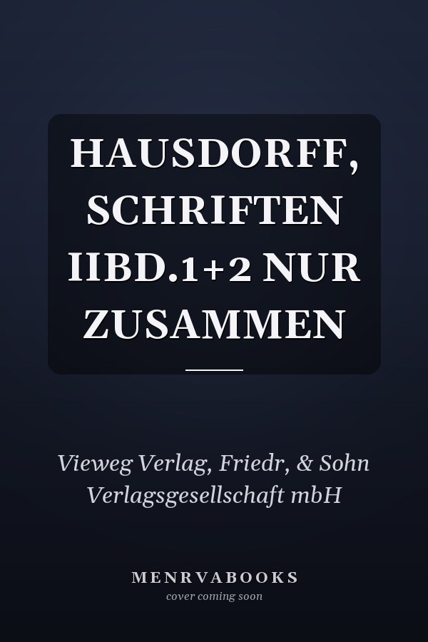 HAUSDORFF, SCHRIFTEN IIBD.1+2 NUR ZUSAMMEN