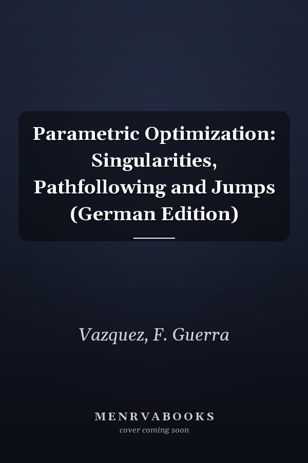 Parametric Optimization: Singularities, Pathfollowing and Jumps (German Edition)