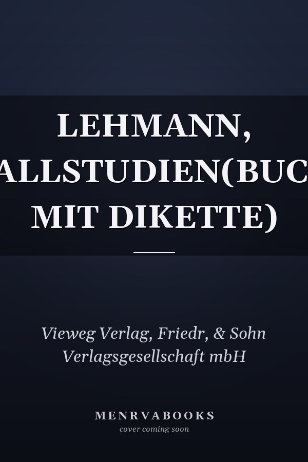 LEHMANN, FALLSTUDIEN(BUCH MIT DIKETTE)