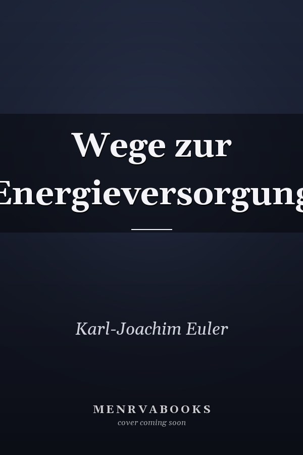 Wege zur Energieversorgung