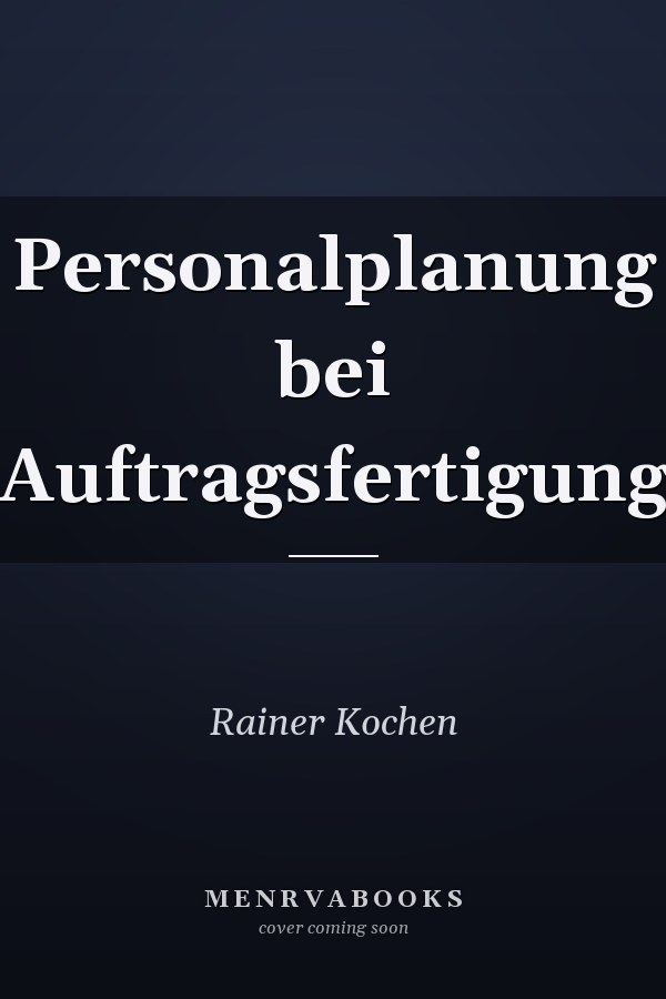 Personalplanung bei Auftragsfertigung