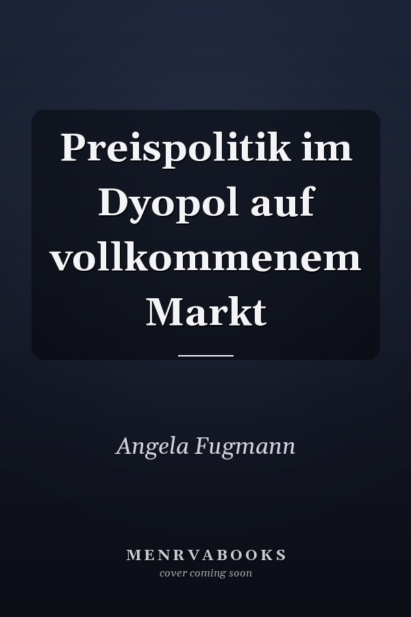 Preispolitik im Dyopol auf vollkommenem Markt