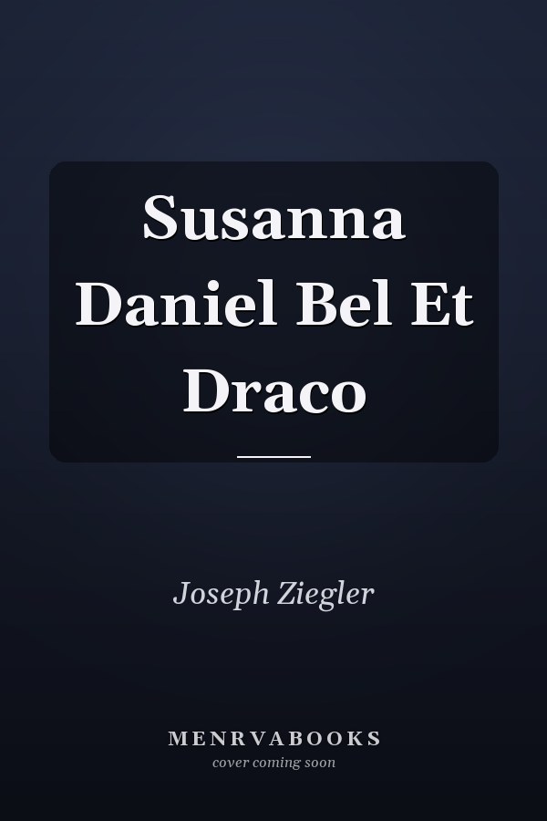 Susanna Daniel Bel Et Draco