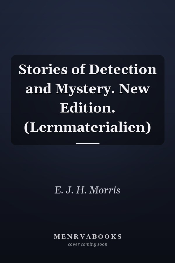 Stories of Detection and Mystery. New Edition. (Lernmaterialien)
