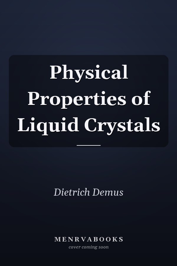 Physical Properties of Liquid Crystals