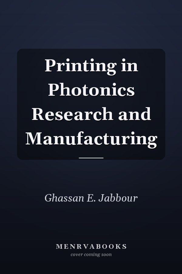 Printing in Photonics Research and Manufacturing