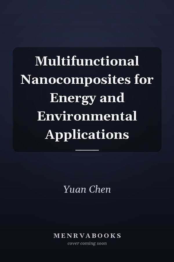 Multifunctional Nanocomposites for Energy and Environmental Applications