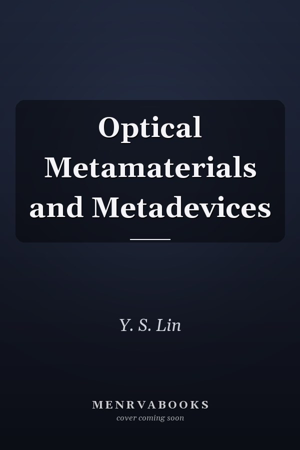 Optical Metamaterials and Metadevices