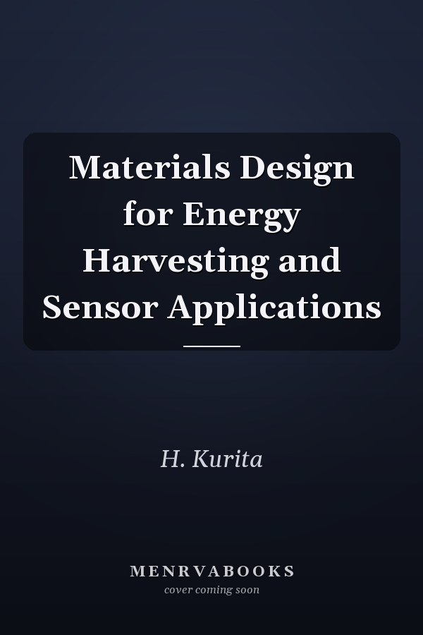 Materials Design for Energy Harvesting and Sensor Applications
