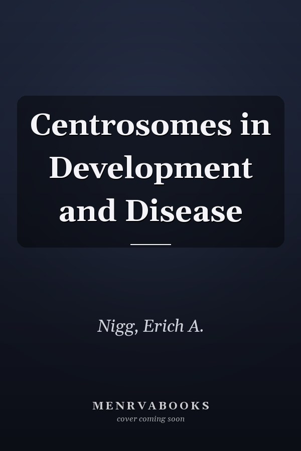 Centrosomes in Development and Disease