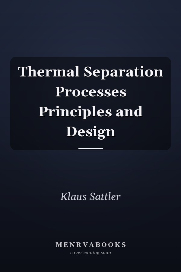 Thermal Separation Processes Principles and Design