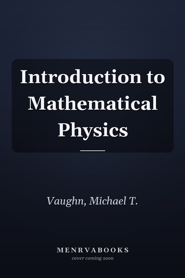 Introduction to Mathematical Physics