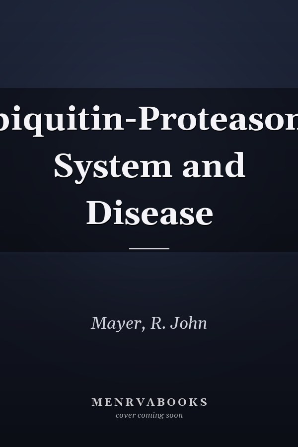 Ubiquitin-Proteasome System and Disease