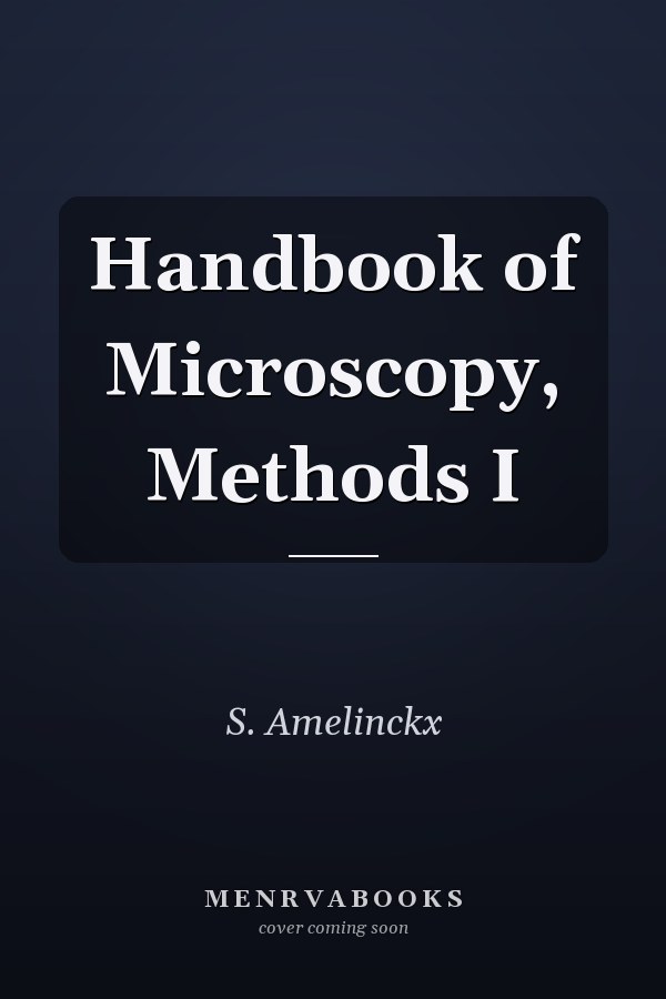 Handbook of Microscopy, Methods I