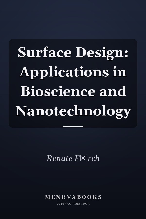 Surface Design: Applications in Bioscience and Nanotechnology