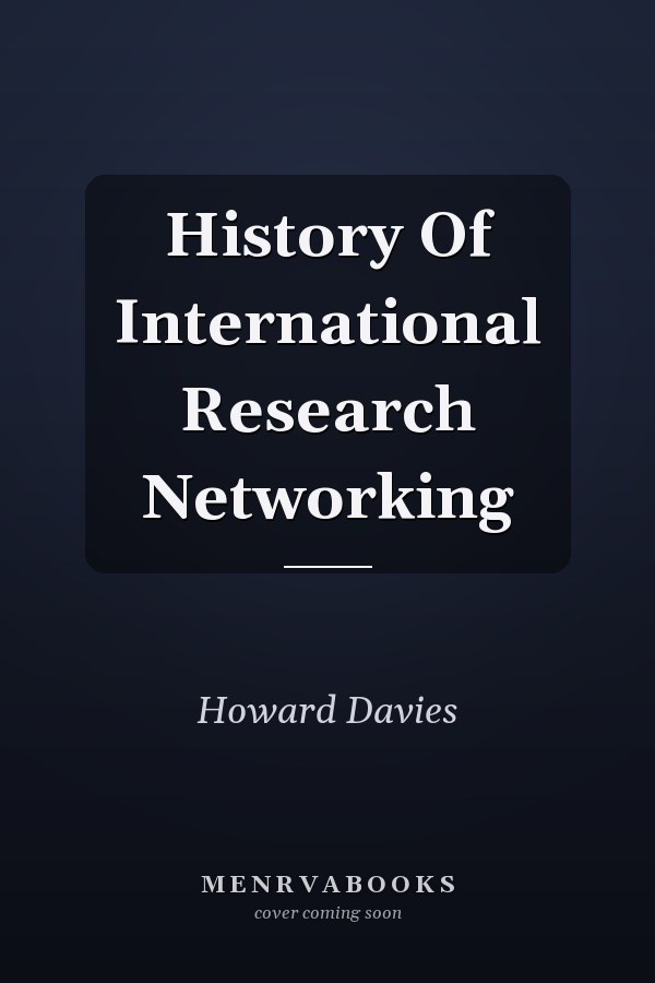 History Of International Research Networking