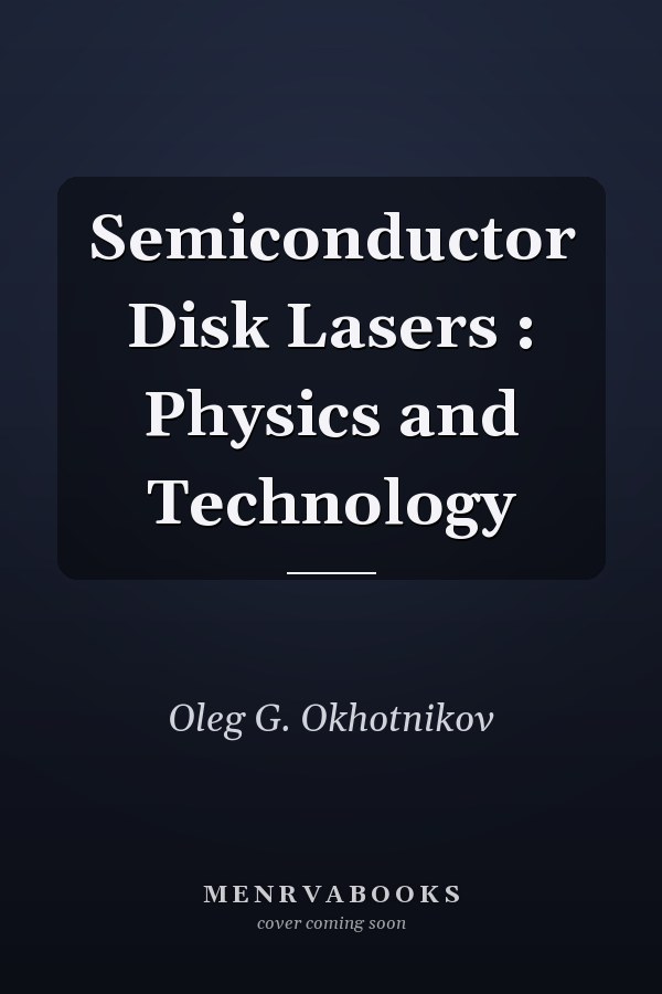 Semiconductor Disk Lasers : Physics and Technology