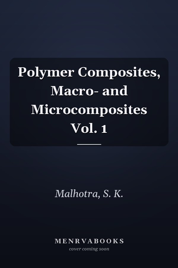 Polymer Composites, Macro- and Microcomposites Vol. 1