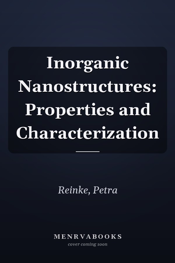 Inorganic Nanostructures: Properties and Characterization