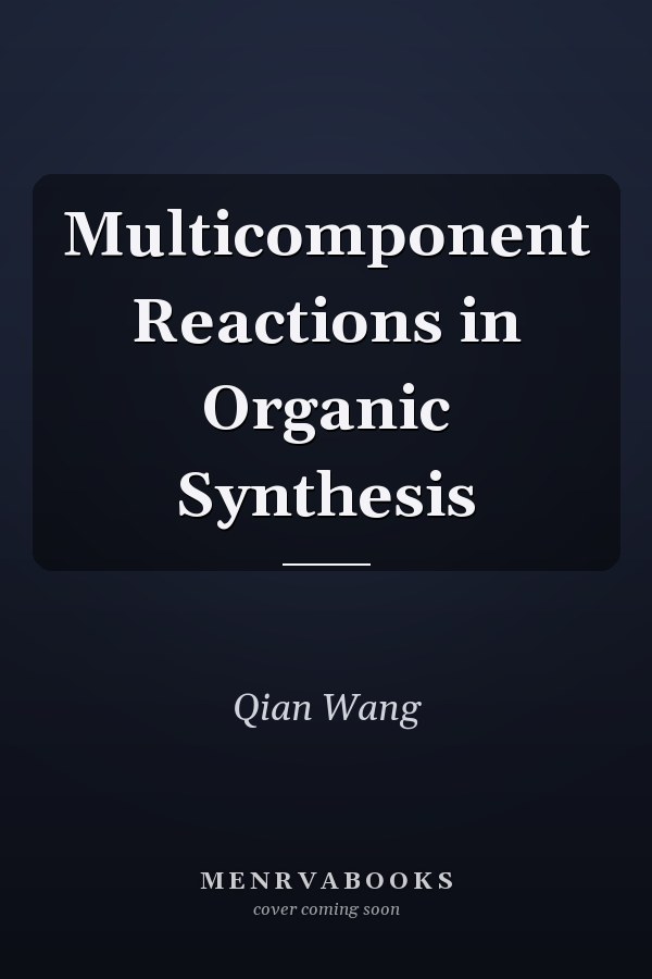 Multicomponent Reactions in Organic Synthesis