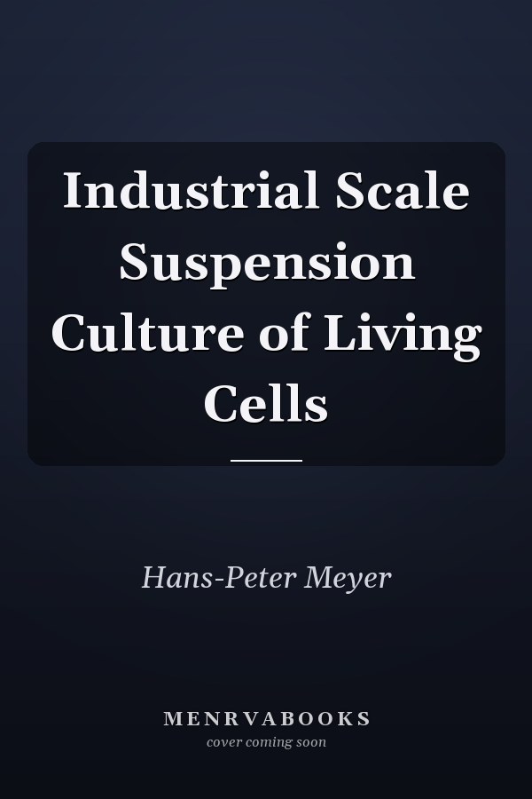 Industrial Scale Suspension Culture of Living Cells