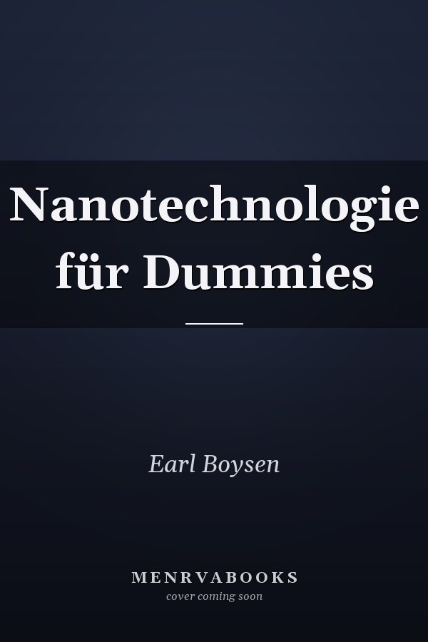 Nanotechnologie für Dummies