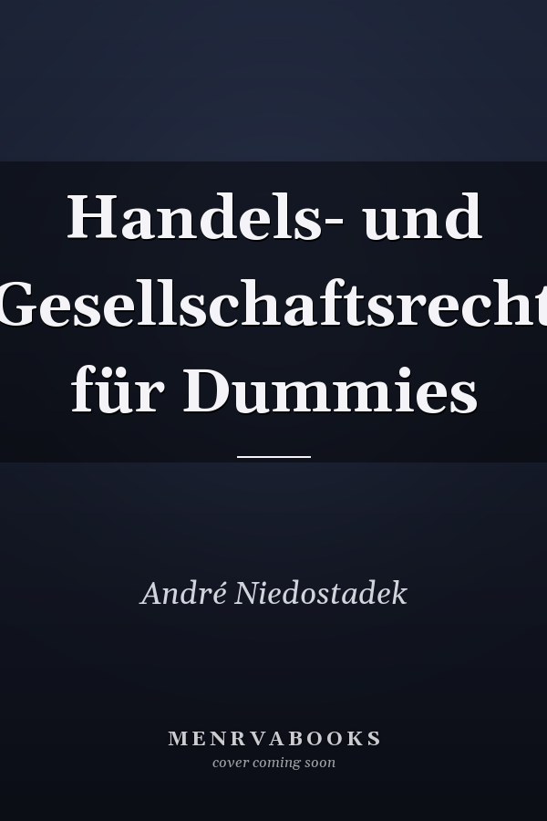 Handels- und Gesellschaftsrecht für Dummies