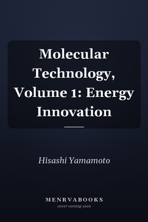 Molecular Technology, Volume 1: Energy Innovation