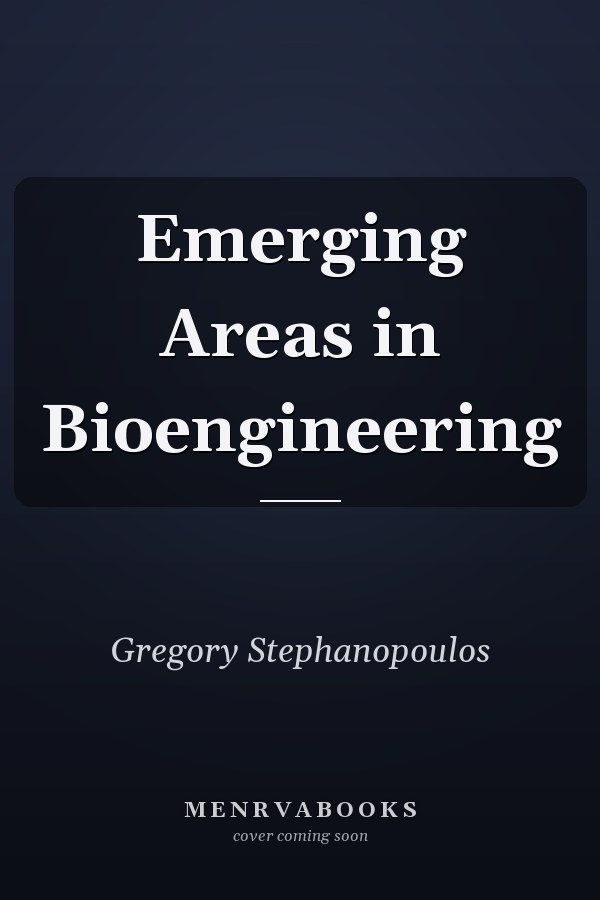Emerging Areas in Bioengineering