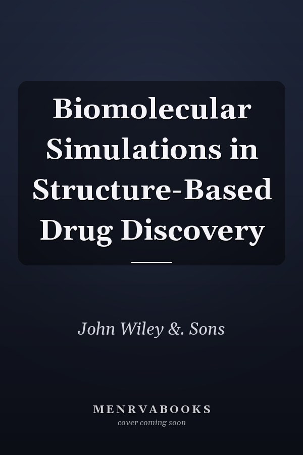 Biomolecular Simulations in Structure-Based Drug Discovery