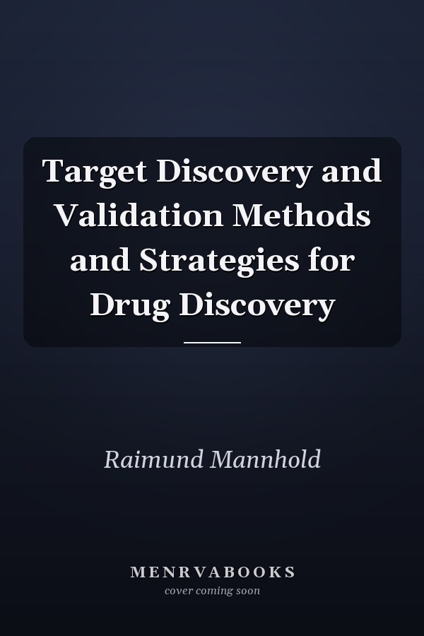 Target Discovery and Validation Methods and Strategies for Drug Discovery