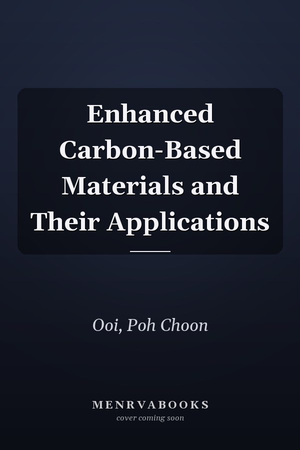Enhanced Carbon-Based Materials and Their Applications