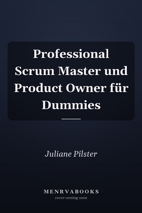 Professional Scrum Master und Product Owner für Dummies