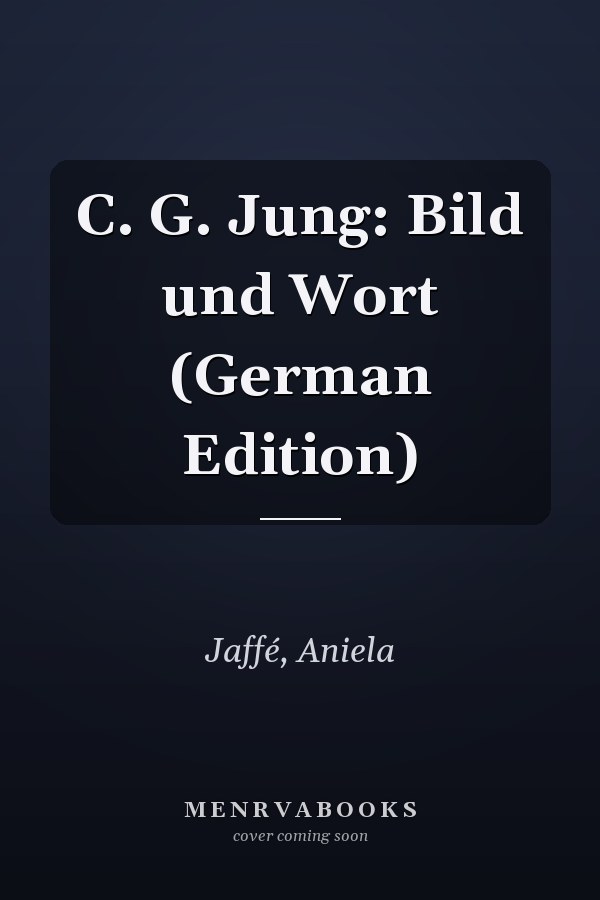 C. G. Jung: Bild und Wort (German Edition)