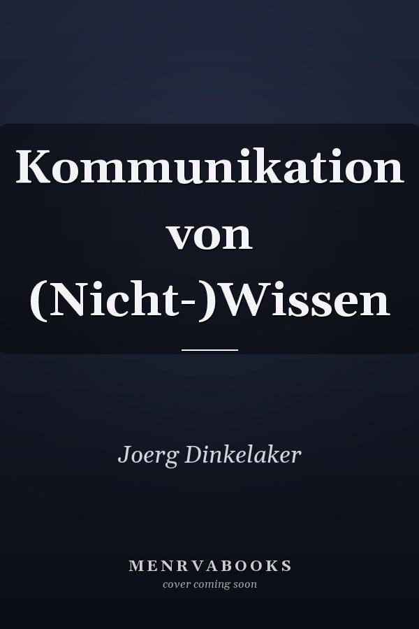 Kommunikation von (Nicht-)Wissen