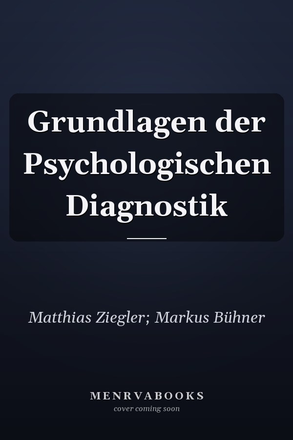 Grundlagen der Psychologischen Diagnostik