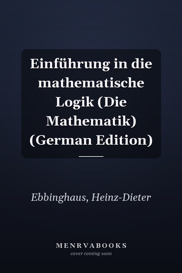 Einführung in die mathematische Logik (Die Mathematik) (German Edition)