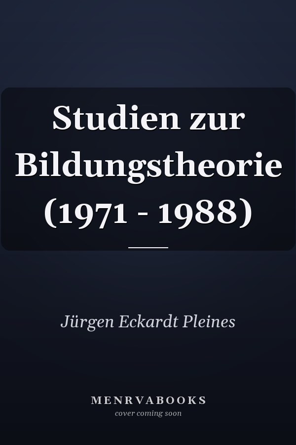 Studien zur Bildungstheorie (1971 - 1988)