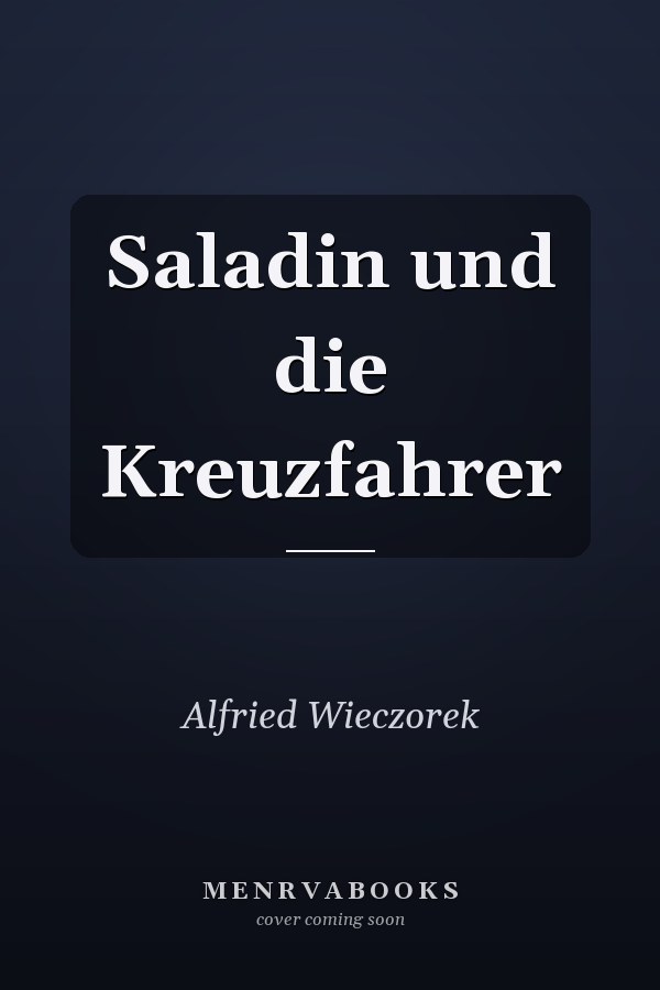 Saladin und die Kreuzfahrer