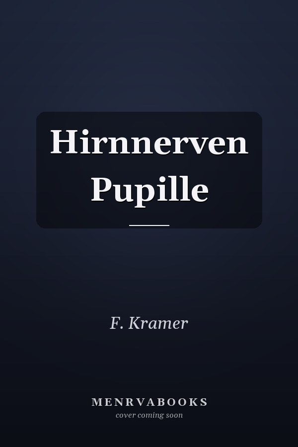 Hirnnerven Pupille