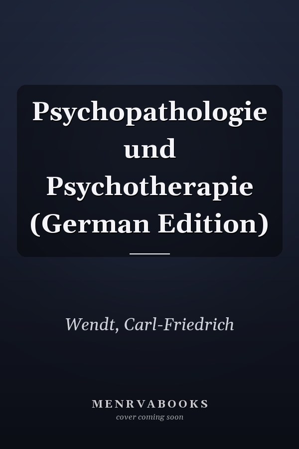 Psychopathologie und Psychotherapie (German Edition)