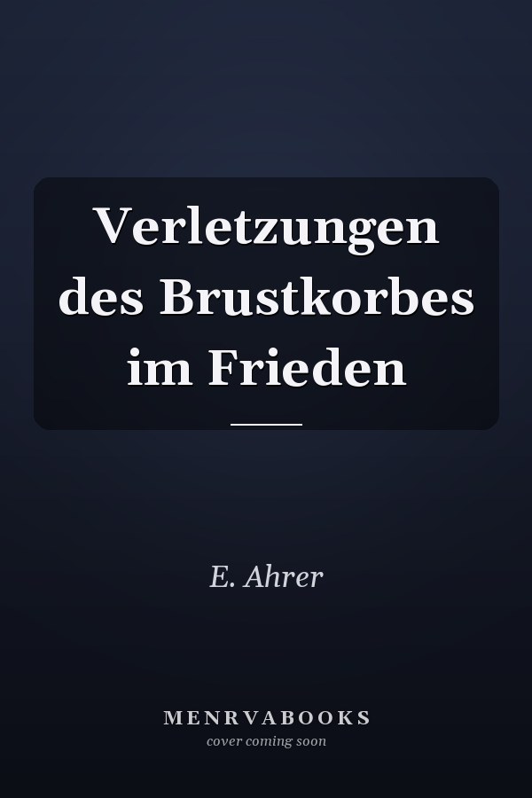 Verletzungen des Brustkorbes im Frieden