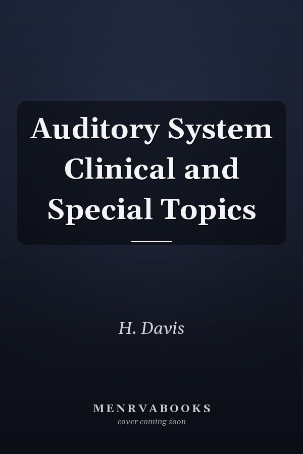 Auditory System Clinical and Special Topics
