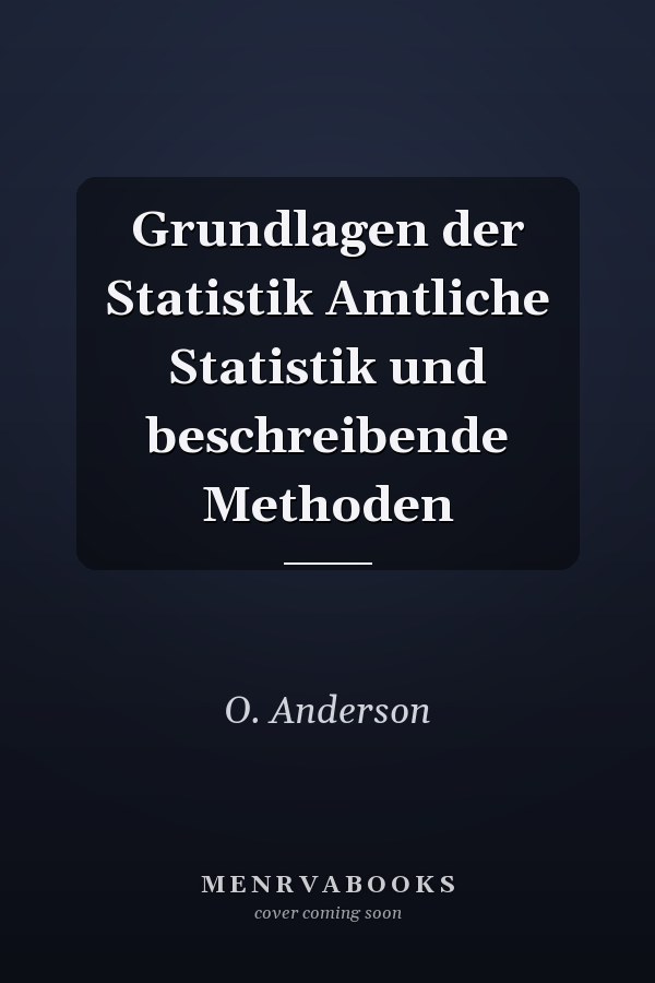 Grundlagen der Statistik Amtliche Statistik und beschreibende Methoden